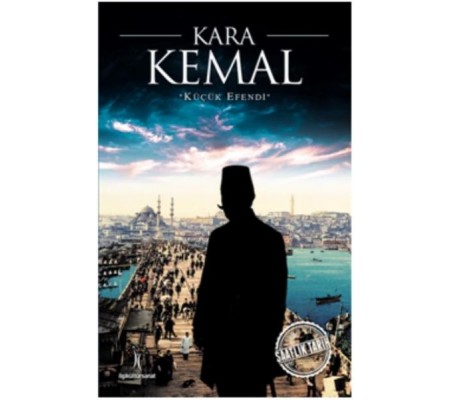 Saatlik Tarih - Kara Kemal (Küçük Efendi) Saatlik Tarih - Kara Kemal (Küçük Efendi)