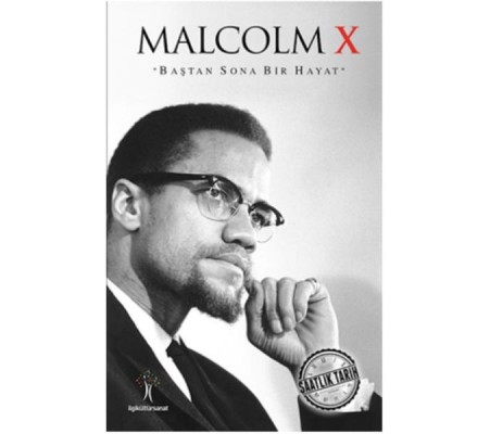 Saatlik Tarih - Malcolm X (Baştan Sona Bir Hayat) Saatlik Tarih - Malcolm X (Baştan Sona Bir Hayat)