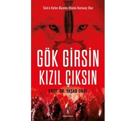 Gök Girsin Kızıl Çıksın Gök Girsin Kızıl Çıksın
