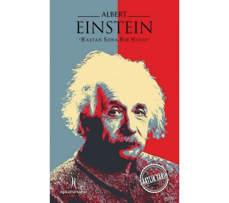 Albert Einstein - Baştan Sona Bir Hayat Albert Einstein - Baştan Sona Bir Hayat