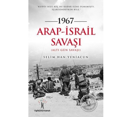 1967 Arap İsrail Savaşı 1967 Arap İsrail Savaşı
