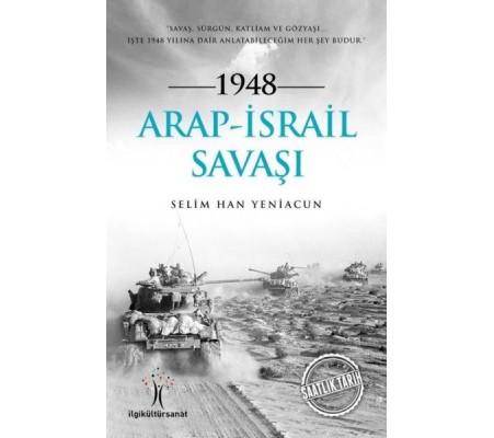 1948 Arap İsrail Savaşı 1948 Arap İsrail Savaşı