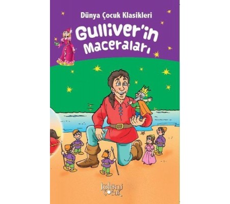 Gulliverin Maceraları - Dünya Çocuk Klasikleri Gulliverin Maceraları - Dünya Çocuk Klasikleri