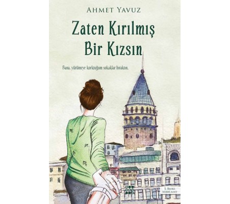 Zaten Kırılmış Bir Kızsın Zaten Kırılmış Bir Kızsın