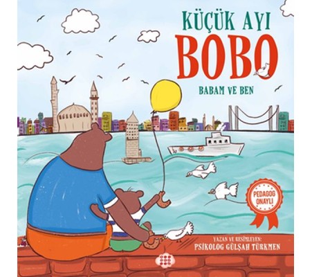 Küçük Ayı Bobo - Babam ve Ben Küçük Ayı Bobo - Babam ve Ben