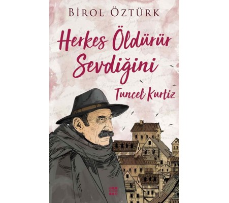 Herkes Öldürür Sevdiğini - Tuncel Kurtiz Herkes Öldürür Sevdiğini - Tuncel Kurtiz
