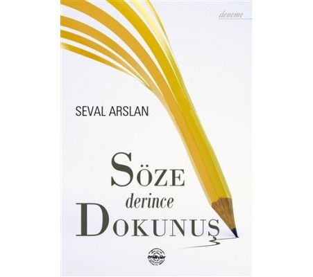 Söze Derince Dokunuş Söze Derince Dokunuş