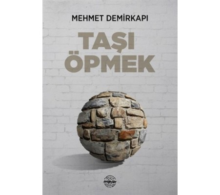 Taşı Öpmek Taşı Öpmek