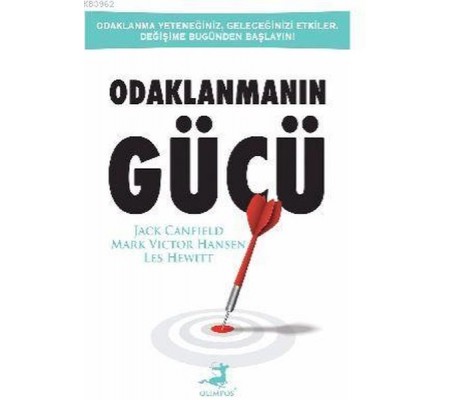Odaklanmanın Gücü Odaklanmanın Gücü