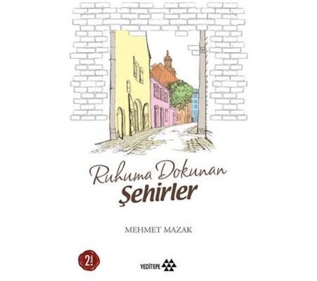 Ruhuma Dokunan Şehirler Ruhuma Dokunan Şehirler