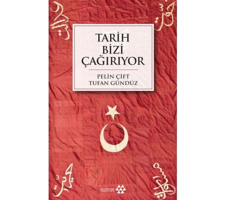 Tarih Bizi Çağırıyor Tarih Bizi Çağırıyor
