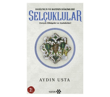 Selçuklular - Doğunun ve Batının Hakimleri Selçuklular - Doğunun ve Batının Hakimleri