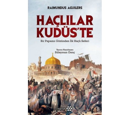 Haçlılar Kudüs'te Haçlılar Kudüs'te