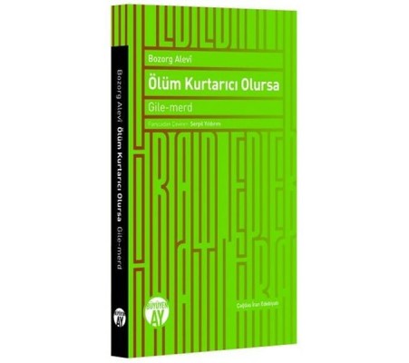Ölüm Kurtarıcı Olursa Ölüm Kurtarıcı Olursa