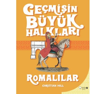Geçmişin Büyük Halkları - Romalılar Geçmişin Büyük Halkları - Romalılar