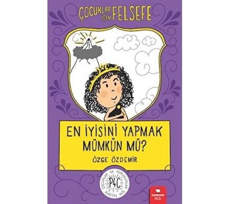 En İyisini Yapmak Mümkün mü? - Çocuklar İçin Felsefe En İyisini Yapmak Mümkün mü? - Çocuklar İçin Felsefe