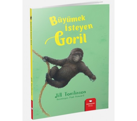 Hayvan Öyküleri Serisi - Büyümek İsteyen Goril Hayvan Öyküleri Serisi - Büyümek İsteyen Goril