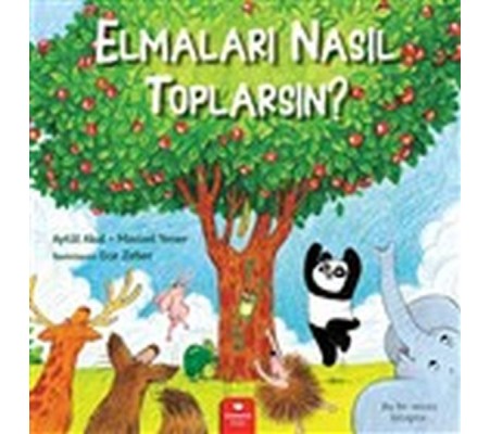 Elmaları Nasıl Toplarsın? Elmaları Nasıl Toplarsın?