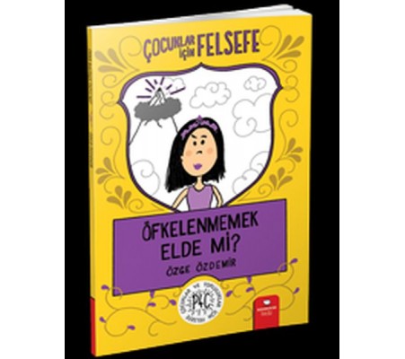 Öfkelenmemek Elde Mi? - Çocuklar İçin Felsefe Öfkelenmemek Elde Mi? - Çocuklar İçin Felsefe