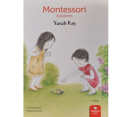 Montessori Öykülerim - Yaralı Kuş Montessori Öykülerim - Yaralı Kuş