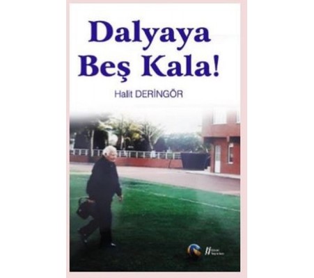Dalyaya Beş Kala! Dalyaya Beş Kala!
