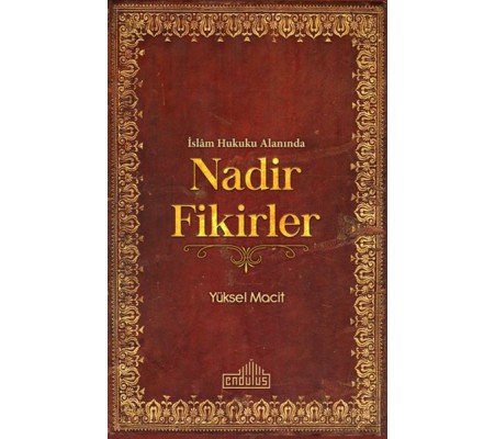İslam Hukuku Alanında Nadir Fikirler İslam Hukuku Alanında Nadir Fikirler