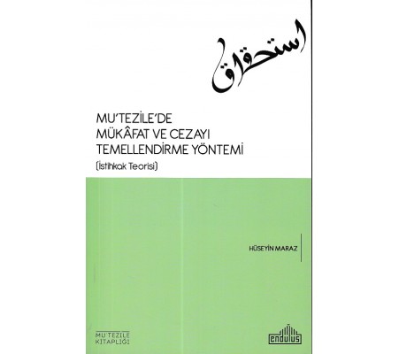 Mu tezile de Mükafat ve Cezayı Temellendirme Yöntemi Mu tezile de Mükafat ve Cezayı Temellendirme Yöntemi