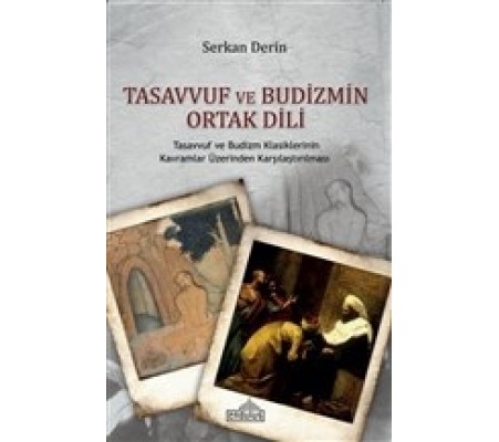 Tasavvuf ve Budizmin Ortak Dili Tasavvuf ve Budizmin Ortak Dili