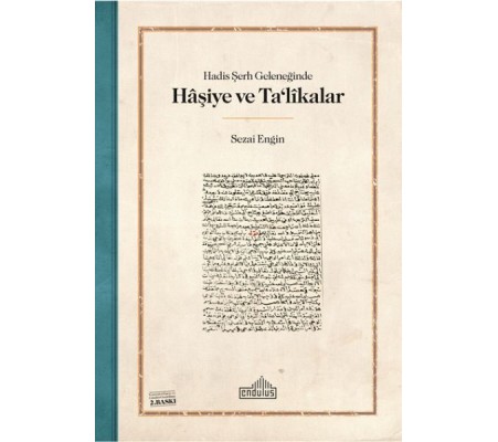 Hadis Şerh Geleneğinde Haşiye ve Ta'likalar Hadis Şerh Geleneğinde Haşiye ve Ta'likalar