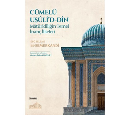 Matüridiliğin Temel İnanç İlkeleri Matüridiliğin Temel İnanç İlkeleri