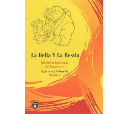 La Bella Y La Bestia İspanyolca Hikayeler Seviye 2 La Bella Y La Bestia İspanyolca Hikayeler Seviye 2