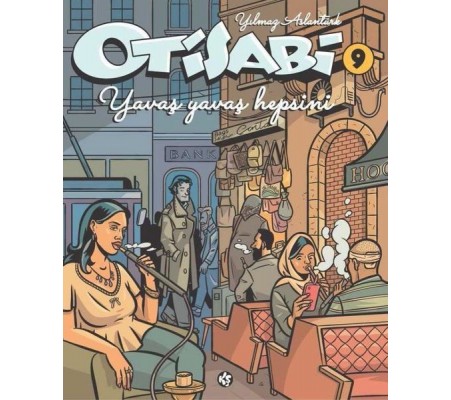 Otisabi 9 - Yavaş Yavaş Hepsini Otisabi 9 - Yavaş Yavaş Hepsini