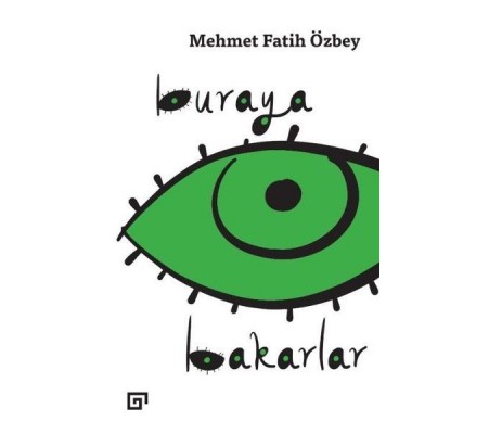Buraya Bakarlar Buraya Bakarlar