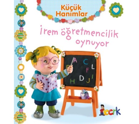 İrem Öğretmencilik Oynuyor - Küçük Hanımlar İrem Öğretmencilik Oynuyor - Küçük Hanımlar