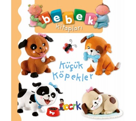 Küçük Köpekler - Bebek Kitapları Küçük Köpekler - Bebek Kitapları