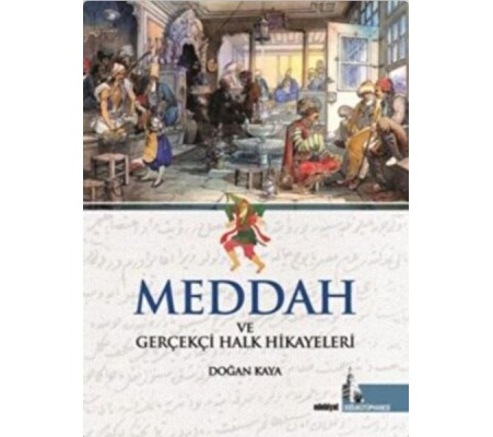 Meddah ve Gerçekçi Halk Hikayeleri Meddah ve Gerçekçi Halk Hikayeleri