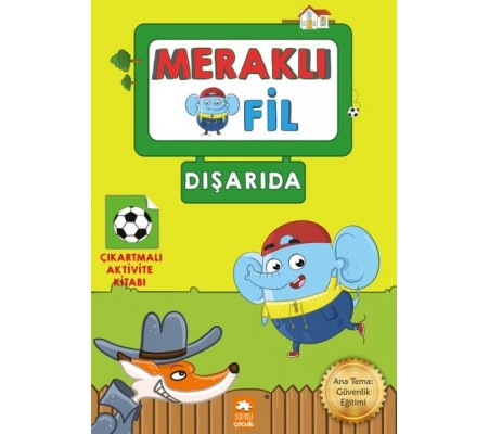 Meraklı Fil-Dışarıda-Çıkartmalı Aktivite Kitabı