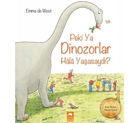 Peki ya Dinozorlar Hala Yaşasaydı?