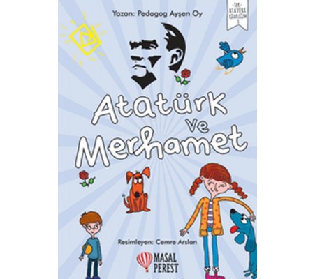Atatürk ve Merhamet Atatürk ve Merhamet