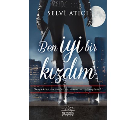 Ben İyi Bir Kızdım Ben İyi Bir Kızdım