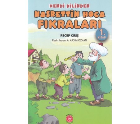 Kendi Dilinden - Nasrettin Hoca Fıkraları 1. Kitap