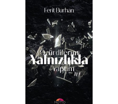 Özür Dilerim Yalnızlıkla Yaptım Özür Dilerim Yalnızlıkla Yaptım