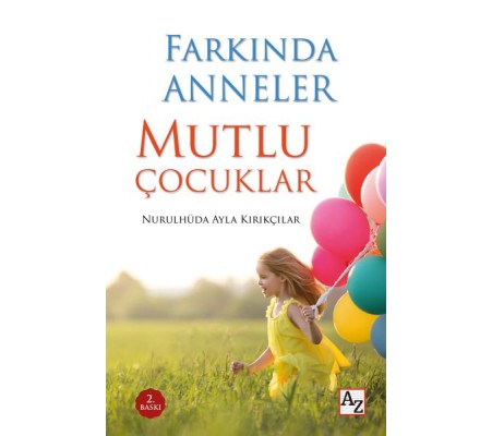 Farkında Anneler Mutlu Çocuklar Farkında Anneler Mutlu Çocuklar