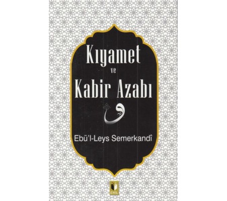 Kıyamet ve Kabir Azabı Kıyamet ve Kabir Azabı