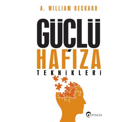 Güçlü Hafıza Teknikleri Güçlü Hafıza Teknikleri