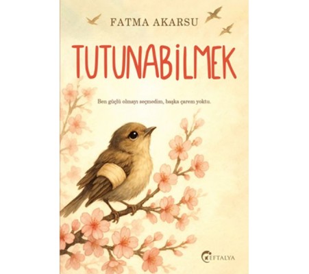 Tutunabilmek Tutunabilmek