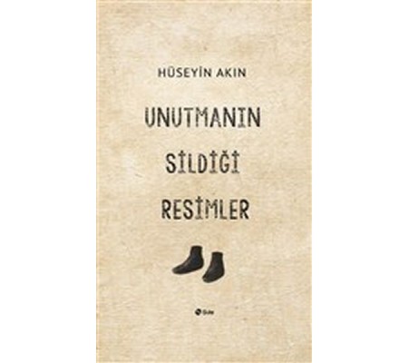 Unutmanın Sildiği Resimler