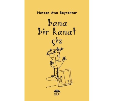 Bana Bir Kanat Çiz Bana Bir Kanat Çiz