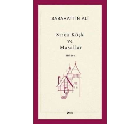 Sırça Köşk ve Masallar Sırça Köşk ve Masallar