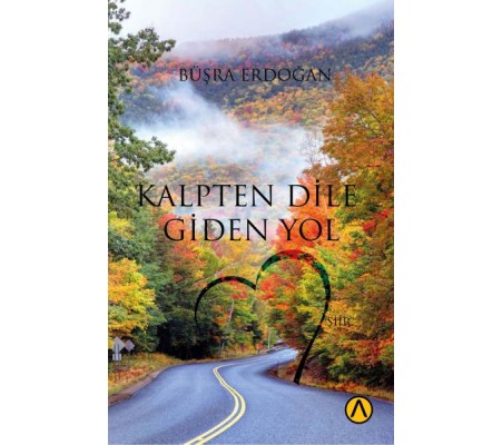 Kalpten Dile Giden Yol